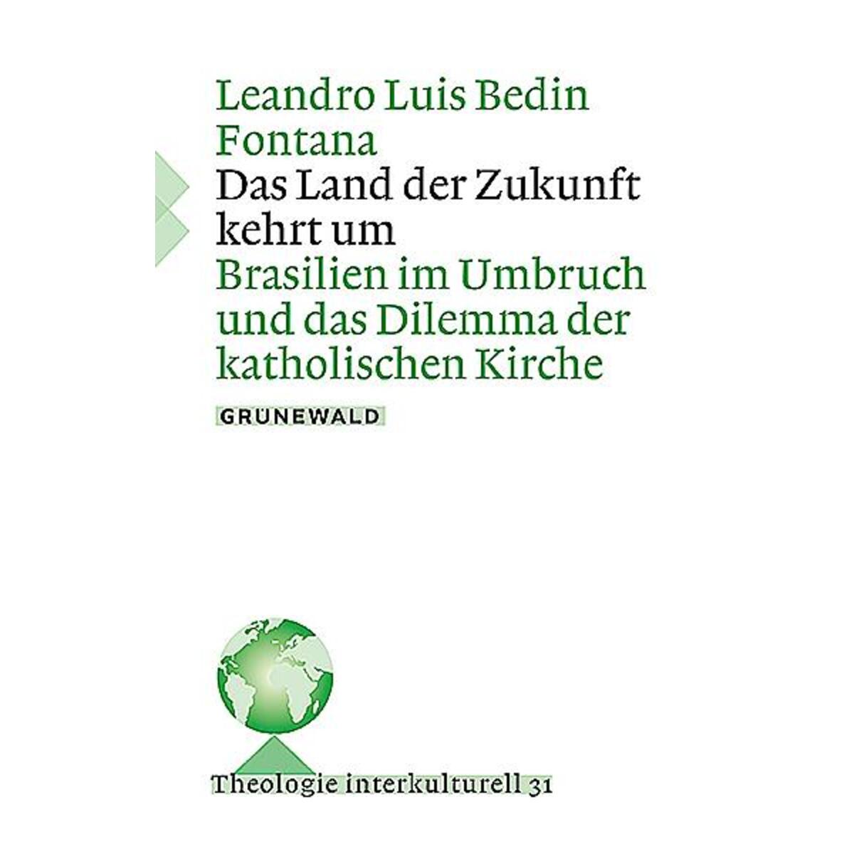 Das Land der Zukunft kehrt um von Matthias-Grünewald-Verlag